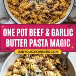 One Pot Beef and Garlic Butter Pasta Recipe