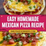Easy Mexican Pizzas Recipe