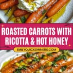 Roasted Carrots with Whipped Ricotta and Hot Honey Recipe